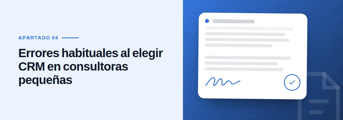 Errores habituales al elegir CRM en consultoras pequeñas