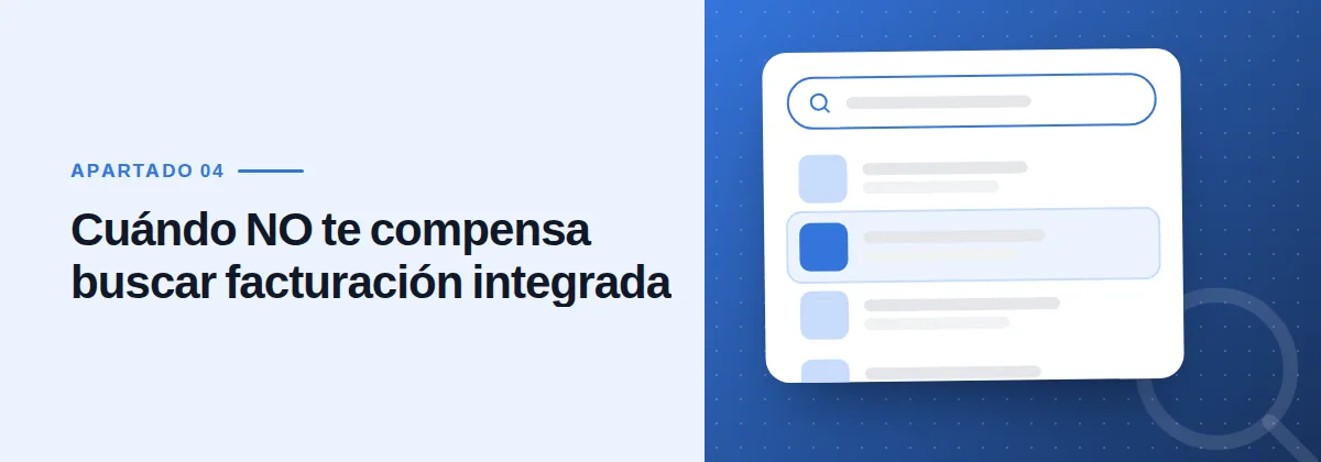 Cuándo NO te compensa buscar facturación integrada