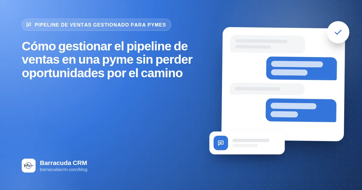 Cómo gestionar el pipeline de ventas en una pyme sin perder oportunidades por el camino