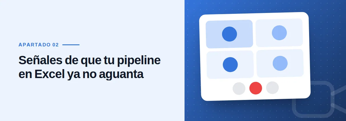 Señales de que tu pipeline en Excel ya no aguanta