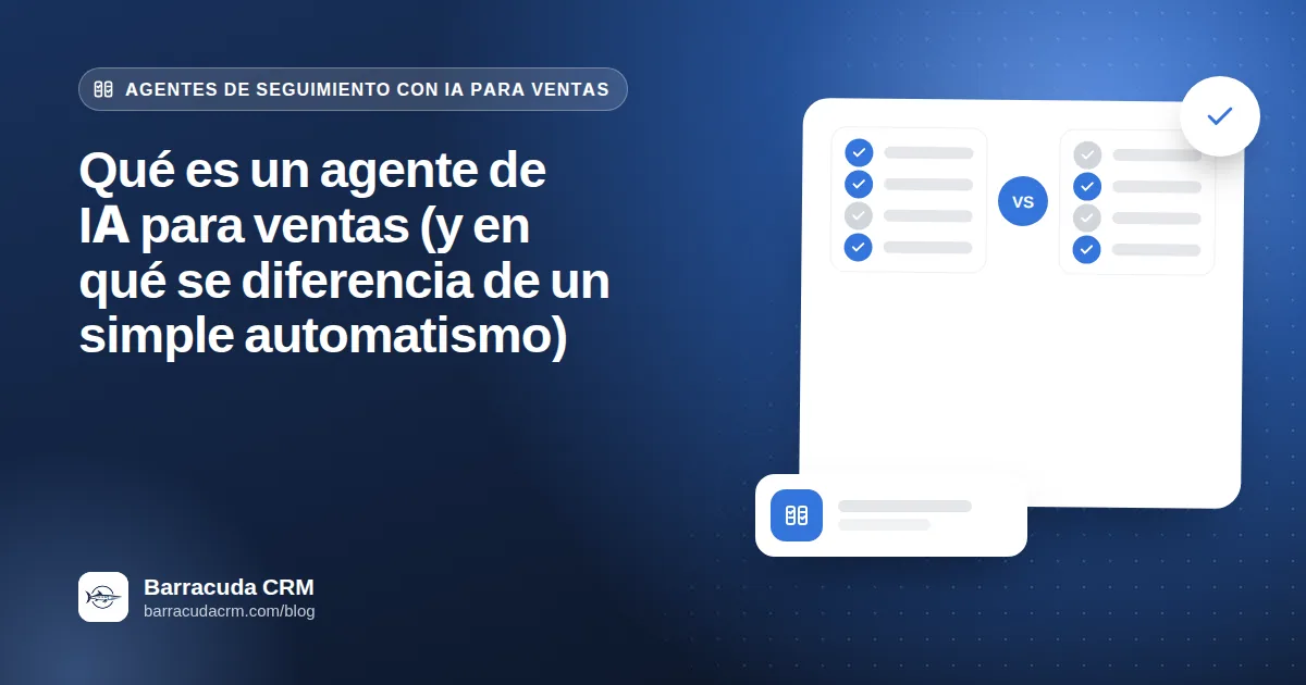 Qué es un agente de IA para ventas (y en qué se diferencia de un simple automatismo)